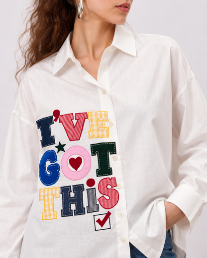 I'VE GOT THIS applique pure cotton oversize shirt for women.